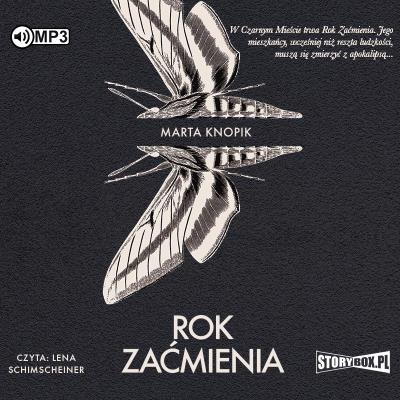Rok Zaćmienia audiobook. Autor: Knopik Marta. SmakLiter.pl Okładka książki Rok Zaćmienia audiobook