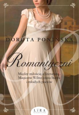 Romantyczni. Autor: Ponińska Dorota. SmakLiter.pl Okładka książki Romantyczni
