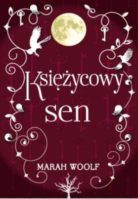 Saga księżycowa T.3 Księżycowy sen. Autor: M. Woolf. SmakLiter.pl Okładka książki Saga księżycowa T.3 Księżycowy sen