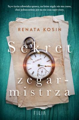 Sekret zegarmistrza. Autor: Kosin Renata. SmakLiter.pl Okładka książki Sekret zegarmistrza