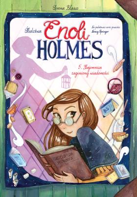 Śledztwa Enoli Holmes T.5 Tajemnica zaginionej... Autor: SERENA BLASCO. SmakLiter.pl Okładka książki Śledztwa Enoli Holmes T.5 Tajemnica zaginionej..