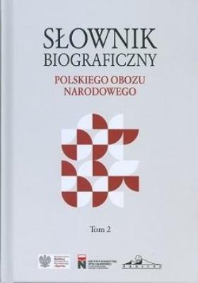 Okładka książki Słownik biograficzny polskiego obozu narod. T.2
