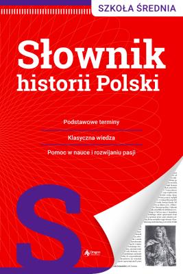 Słownik historii Polski. Autor: Opracowanie zbiorowe. SmakLiter.pl Okładka książki Słownik historii Polski