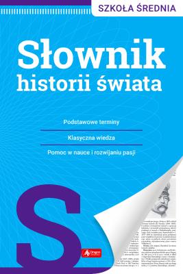 Słownik historii świata. Autor: Opracowanie zbiorowe. SmakLiter.pl Okładka książki Słownik historii świata