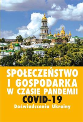 Społeczeństwo i gospodarka w czasie pandemii COVID. Autor: Jurij Kariagin, Sirojć Zdzisław. SmakLiter.pl Okładka książki Społeczeństwo i gospodarka w czasie pandemii COVID