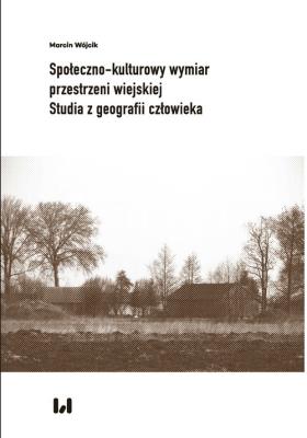 Społeczno-kulturowy wymiar przestrzeni wiejskiej. Autor: Marcin Wójcik (red.). SmakLiter.pl Okładka książki Społeczno-kulturowy wymiar przestrzeni wiejskiej