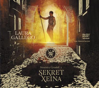 Strażnicy Cytadeli. Sekret Xeina (Audiobook CD). Autor: Gallego Laura. SmakLiter.pl Okładka książki Strażnicy Cytadeli. Sekret Xeina (Audiobook CD)