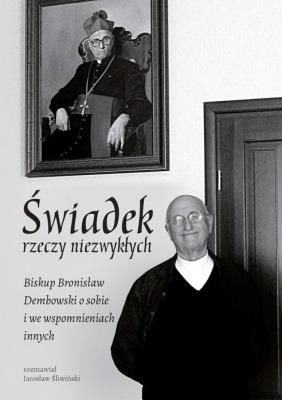 Świadek rzeczy niezwykłych. Autor: Jarosław Śliwiński. SmakLiter.pl Okładka książki Świadek rzeczy niezwykłych