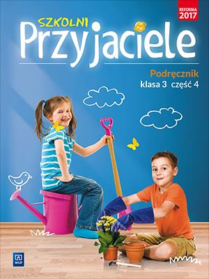 SZKOLNI PRZYJACIELE PODRĘCZNIK KLASA 3 CZĘŚĆ 4 EDUKACJA WCZESNOSZKOLNA  171961. Autor: Ewa Schumacher, Zarzycka Irena, Kinga Preibisz-Wala. SmakLiter.pl Okładka książki SZKOLNI PRZYJACIELE PODRĘCZNIK KLASA 3 CZĘŚĆ 4 EDUKACJA WCZESNOSZKOLNA  171961