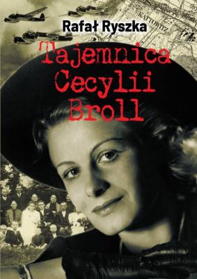 Tajemnica Cecylii Broll. Autor: Rafał Ryszka. SmakLiter.pl Okładka książki Tajemnica Cecylii Broll