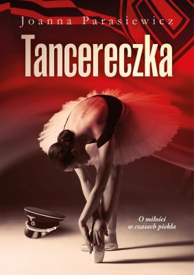 Tancereczka. Autor: Joanna Parasiewicz. SmakLiter.pl Okładka książki Tancereczka