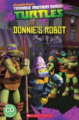 Teenage Mutant Ninja Turtles: Donnie's Robot + CD. Autor:   Praca zbiorowa. SmakLiter.pl Okładka książki Teenage Mutant Ninja Turtles: Donnie's Robot + CD