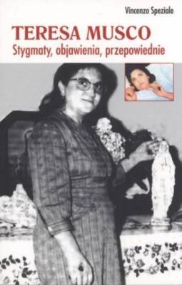 Okładka książki Teresa Musco. Stygmaty, objawienia, przepowiednie