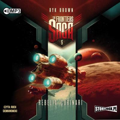 The Frontiers Saga T.5 Rebelia Corinari audiobook. Autor: ryk brown. SmakLiter.pl Okładka książki The Frontiers Saga T.5 Rebelia Corinari audiobook