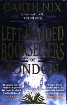 The Left-Handed Booksellers of London. Autor: Nix Garth. SmakLiter.pl Okładka książki The Left-Handed Booksellers of London