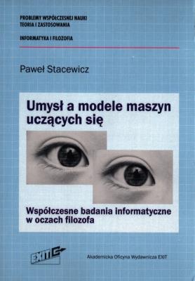 Umysł a modele maszyn uczących się. Autor: Stacewicz Paweł. SmakLiter.pl Okładka książki Umysł a modele maszyn uczących się