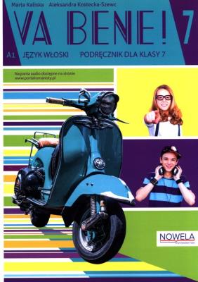 Va bene! 7 Podręcznik. Autor: Kaliska Marta, Aleksandra Kostecka-Szewc. SmakLiter.pl Okładka książki Va bene! 7 Podręcznik