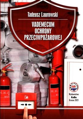 Vademecum ochrony przeciwpożarowej. Autor: Laurowski Tadeusz. SmakLiter.pl Okładka książki Vademecum ochrony przeciwpożarowej