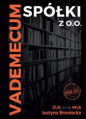 Vademecum spółki z o.o.. Autor: Broniecka Justyna. SmakLiter.pl Okładka książki Vademecum spółki z o.o.