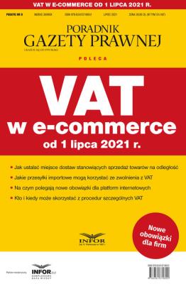 VAT w e-commerce od 1 lipca 2021 Podatki 8/2021. Autor:   Praca zbiorowa. SmakLiter.pl Okładka książki VAT w e-commerce od 1 lipca 2021 Podatki 8/2021