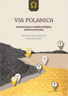 Okładka książki VIA POLANICA Ekumeniczny i międzyreligijny szlak..