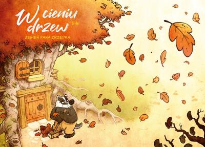 W cieniu drzew T.1 Jesień pana Zrzędka. Autor: Dav. SmakLiter.pl Okładka książki W cieniu drzew T.1 Jesień pana Zrzędka