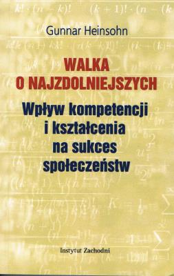 Okładka książki Walka o najzdolniejszych. Wpływ kompetencji i kształcenia na sukces społeczeństw