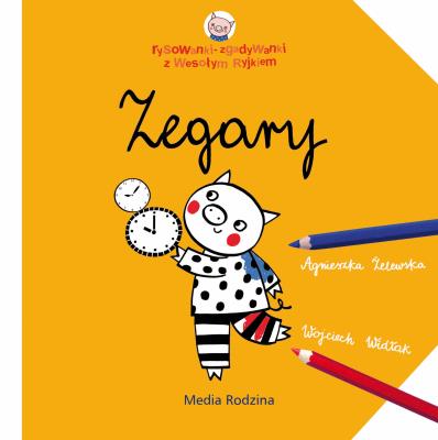 Wesoły Ryjek. Zegary. Autor: Wojciech Widłak. SmakLiter.pl Okładka książki Wesoły Ryjek. Zegary