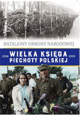 Wielka Księga Piechoty Polskiej t.64. Autor: Opracowanie zbiorowe. SmakLiter.pl Okładka książki Wielka Księga Piechoty Polskiej t.64