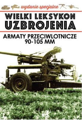Wielki Leksykon Uzbrojenia Wydanie Specjalne Tom 4. Autor: Korbal Jędrzej. SmakLiter.pl Okładka książki Wielki Leksykon Uzbrojenia Wydanie Specjalne Tom 4
