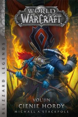 World of Warcraft: Vol'jin: Cienie hordy. Autor: Stackpole Michael A.. SmakLiter.pl Okładka książki World of Warcraft: Vol'jin: Cienie hordy