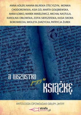 Wszystko przez tę książkę. Autor:   Praca zbiorowa. SmakLiter.pl Okładka książki Wszystko przez tę książkę