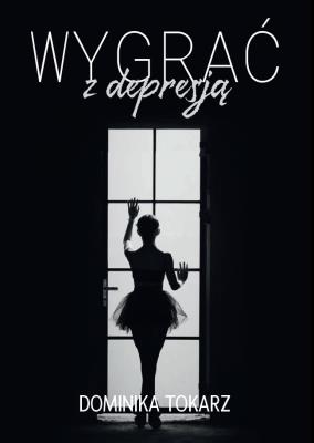 Wygrać z depresją. Autor: Tokarz Dominika. SmakLiter.pl Okładka książki Wygrać z depresją