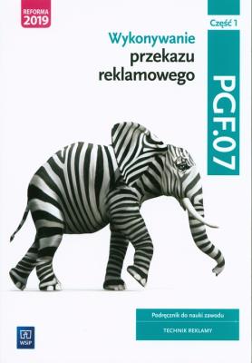 Okładka książki Wykonywanie przekazu reklamowego. PGF.07. cz.1