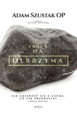 Okładka książki Z procą na olbrzyma. Jak zmierzyć się z czymś, co Cię przerasta? Lekcje Dawida.