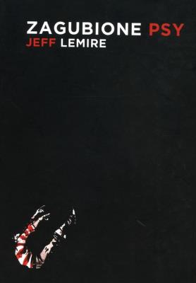 Zagubione psy. Autor: Lemire Jeff. SmakLiter.pl Okładka książki Zagubione psy