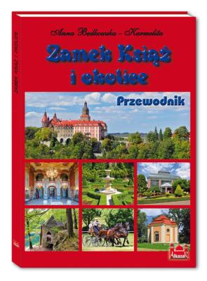 Zamek Książ i okolice Przewodnik. Autor: Będkowska-Karmelita Anna, Jankowski Kazimierz. SmakLiter.pl Okładka książki Zamek Książ i okolice Przewodnik