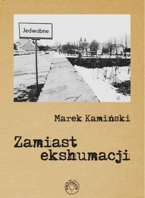 Zamiast ekshumacji / Prohibita. Autor: Marek Kamiński. SmakLiter.pl Okładka książki Zamiast ekshumacji / Prohibita