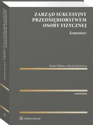 Okładka książki Zarząd sukcesyjny przedsiębiorstwem osoby fizycznej Komentarz