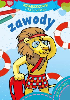 Zawody. Maluszkowe malowanie. Autor: Opracowanie zbiorowe. SmakLiter.pl Okładka książki Zawody. Maluszkowe malowanie