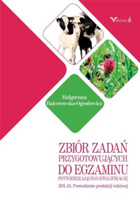 Zbiór zadań przyg. do egz. potw. kwal. ROL. 04. Autor: Małgorzata Balcerowska-Ogrodowicz. SmakLiter.pl Okładka książki Zbiór zadań przyg. do egz. potw. kwal. ROL. 04