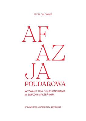 Afazja poudarowa. Autor: Edyta Orłowska. SmakLiter.pl Okładka książki Afazja poudarowa