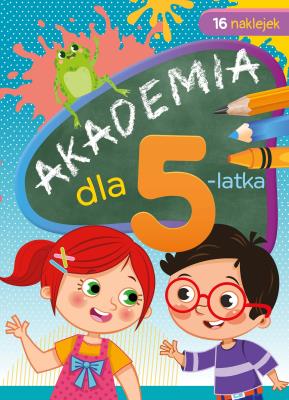 Akademia dla 5-latka. Autor: Horosin Anna. SmakLiter.pl Okładka książki Akademia dla 5-latka
