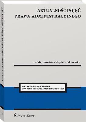 Okładka książki Aktualność pojęć prawa administracyjnego