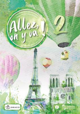 Allez, on y va ! 2 Podręcznik. Autor:   Praca zbiorowa. SmakLiter.pl Okładka książki Allez, on y va ! 2 Podręcznik