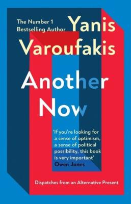 Another Now. Autor: Varoufakis Yanis. SmakLiter.pl Okładka książki Another Now