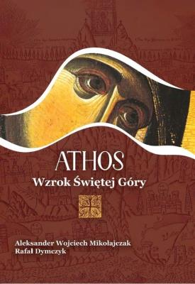 Okładka książki Athos. Wzrok Świętej Góry