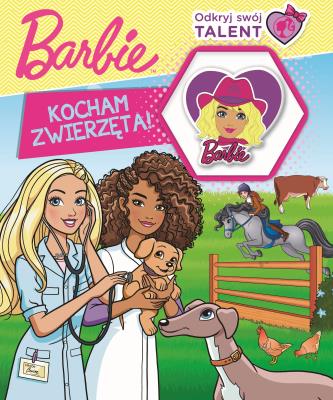 Okładka książki Barbie. Odkryj swój talent. Kocham zwierzę