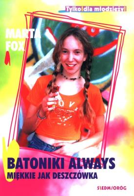 Batonki Always miękkie jak deszczówka w.2021. Autor: Marta Fox. SmakLiter.pl Okładka książki Batonki Always miękkie jak deszczówka w.2021