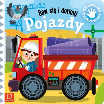 Okładka książki Baw się i dotknij. Pojazdy. Książeczka sensoryczna